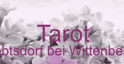 Tarot Abtsdorf bei Wittenberg | Top-Experten für Kartenlegen, Wahrsagen, Hellsehen, Zukunftsdeutung.